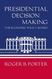 Enlarge image Cover: Presidential Decision Making - Cambridge University Press