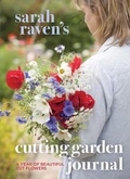 Cover: Sarah Raven's Cutting Garden Journal - Frances Lincoln