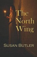 Cover: The North Wing - Novels by Susan Butler