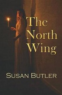 Enlarge image Cover: The North Wing - Novels by Susan Butler