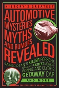 Cover: History's Greatest Automotive Mysteries, Myths, and Rumors Revealed - Motorbooks