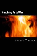 Cover: Marching As to War - Just in Time Books