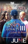 Cover: This Game Has No Loyalty III - Love is Pain - Fourshadough Publishing