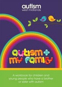 Enlarge image Cover: Autism and My Family - Autism West Midlands