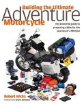 Cover: Building The Ultimate Adventure Motorcycle - J H Haynes & Co Ltd