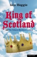 Cover: King of Scotland' and 'The Tobacco Merchant's Lawyer' - Methuen Drama