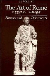 Enlarge image Cover: The Art of Rome c.753 B.C.-A.D. 337 - Cambridge University Press