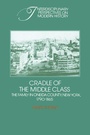 Cover: Cradle of the Middle Class - Cambridge University Press