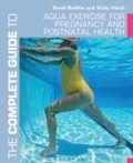 Cover: The Complete Guide to Aqua Exercise for Pregnancy and Postnatal Health - Bloomsbury Sport