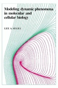 Cover: Modeling Dynamic Phenomena in Molecular and Cellular Biology - Cambridge University Press