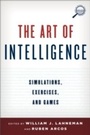 Cover: The Art of Intelligence - Rowman & Littlefield Publishers