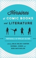 Cover: Heroines of Comic Books and Literature - Rowman & Littlefield Publishers