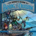 Cover: The Hero's Guide to Being an Outlaw Lib/E - HarperCollins
