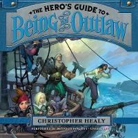 Enlarge image Cover: The Hero's Guide to Being an Outlaw Lib/E - HarperCollins