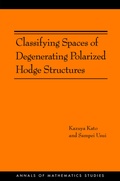 Cover: Classifying Spaces of Degenerating Polarized Hodge Structures - Princeton University Press
