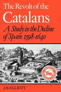 Enlarge image Cover: The Revolt of the Catalans - Cambridge University Press