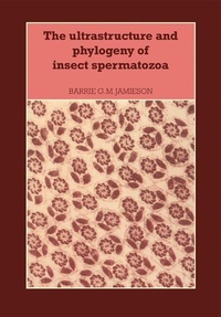 Enlarge image Cover: The Ultrastructure and Phylogeny of Insect Spermatozoa - Cambridge University Press