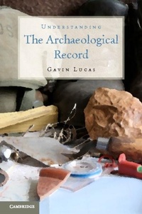 Enlarge image Cover: Understanding the Archaeological Record - Cambridge University Press