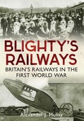 Cover: Blighty's Railways - Amberley Publishing