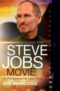 Cover: Making the Steve Jobs Movie - Morgan James Publishing