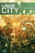 Cover: Liquid City Volume 3 - Image Comics