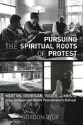 Cover: Pursuing the Spiritual Roots of Protest - Wipf & Stock Publishers