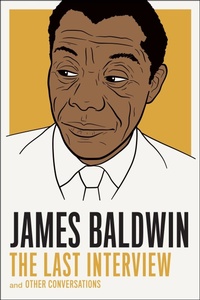 Enlarge image Cover: James Baldwin: The Last Interview - Melville House Publishing