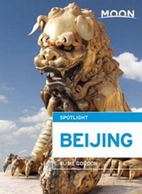 Abbildung von: Moon Spotlight Beijing - Avalon Travel Publishing