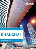 Cover: Moon Spotlight Shanghai - Avalon Travel Publishing
