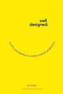 Cover: Well-Designed - Harvard Business Review Press
