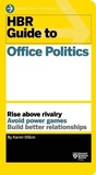 Cover: HBR Guide to Office Politics (HBR Guide Series) - Harvard Business School Press