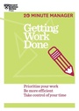 Cover: Getting Work Done (HBR 20-Minute Manager Series) - Harvard Business School Press