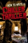 Cover: How To Write a Chiller Thriller - Simon + Schuster LLC