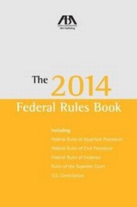 Abbildung von: The 2014 Federal Rules Book - American Bar Association