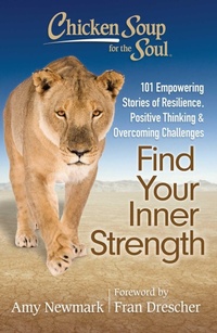 Enlarge image Cover: Chicken Soup for the Soul: Find Your Inner Strength - Chicken Soup for the Soul Publishing, LLC