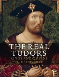 Abbildung von: Real Tudors, The:Kings and Queens Rediscovered - National Portrait Gallery Publications