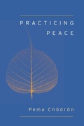 Cover: Practicing Peace - Shambhala Publications Inc
