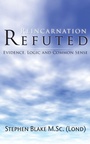 Cover: Reincarnation Refuted - Grosvenor House Publishing Ltd