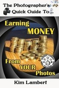 Cover: The Photographer's Quick Guide to Earning Money From Your Photos - Dreamstone Publishing