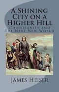 Cover: A Shining City on a Higher Hill - Repristination Press
