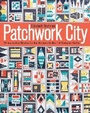 Cover: Patchwork City - Stash Books