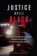 Cover: Justice While Black - Agate Publishing