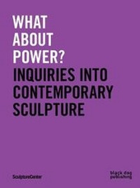 Enlarge image Cover: What about Power? - Black Dog Publishing London UK