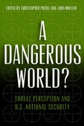 Cover: A Dangerous World? - Cato Institute