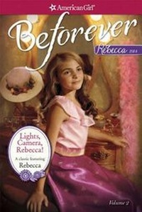 Enlarge image Cover: Lights, Camera, Rebecca! - American Girl Publishing Inc