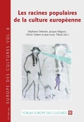 Cover: Les racines populaires de la culture europ&eacute;enne - Peter Lang Verlag