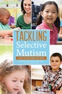 Cover: Tackling Selective Mutism - Jessica Kingsley Publishers