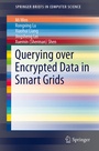 Cover: Querying over Encrypted Data in Smart Grids - Springer
