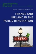 Cover: France and Ireland in the Public Imagination - Peter Lang Verlag