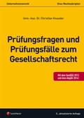 Cover: Pr&uuml;fungsfragen und Pr&uuml;fungsf&auml;lle zum Gesellschaftsrecht - LexisNexis Verlag ARD ORAC GmbH